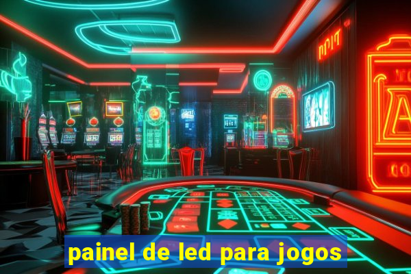 painel de led para jogos